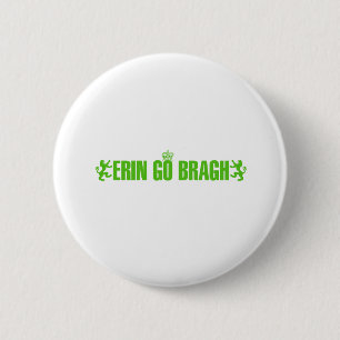 Erin gehen Bragh Button