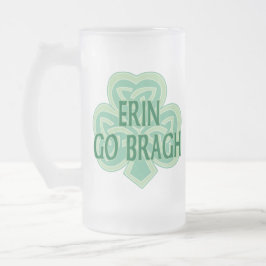 Erin gehen Bragh Stein Mattglas Bierglas