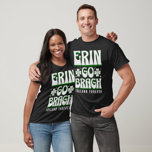 Erin Go Bragh Ireland Forever T-Shirt (Unisex)