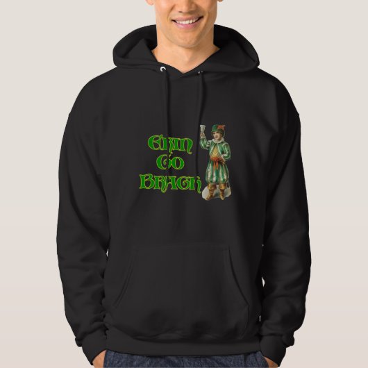 Erin Go Braugh Funny Irish Toast Sprichwort Hoodie (Vorderseite)