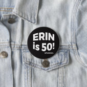 Erin ist 50! was auch immer… Knopf Button (Beispiel)
