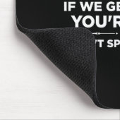 Erinner dich, wenn wir erwischt werden, bin ich ta mousepad (Ecke)