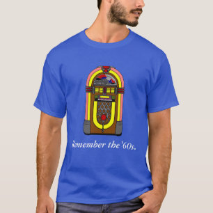 Erinnere dich an die 60er T-Shirt