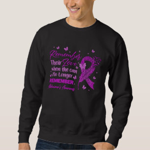 Erinnere dich an ihre Liebe Alzheimer-Bewusstsein Sweatshirt