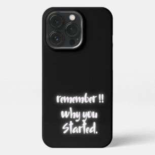 Erinnere dich, warum du angefangen hast Minimalist iPhone 13 Pro Hülle