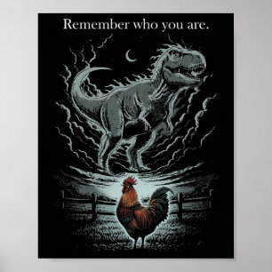 Erinnere dich wer du bist Dinosaurier Huhn Lustig  Poster