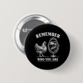 Erinnere dich wer du bist Huhn Und Trex Dinosaur S Button (Vorne & Hinten)