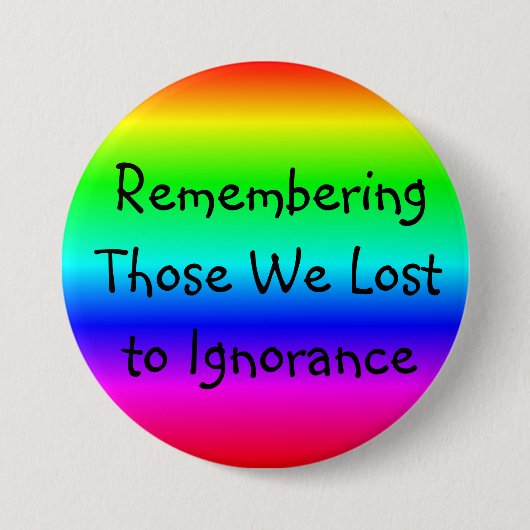 Erinnern an jene, die wir in Unwissenheit verloren Button (Vorderseite)