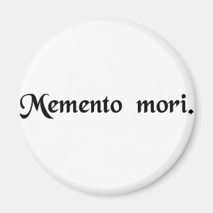 Erinnern Sie daran sich, dass Sie sterben müssen Magnet