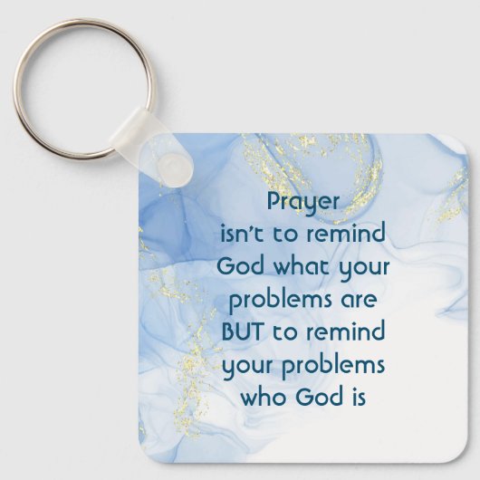 Erinnern Sie Ihre Probleme, wer Gott ist Inspirati Schlüsselanhänger (Vorderseite)