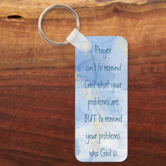 Erinnern Sie Ihre Probleme, wer Gott ist Inspirati Schlüsselanhänger (Vorderseite)