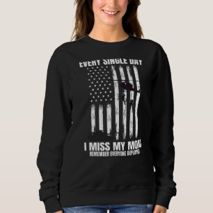 Erinnern Sie sich an alle Einsatzkräfte der Mama R Sweatshirt