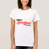 Erinnern Sie sich an Banghazi T-Shirt (Vorderseite)