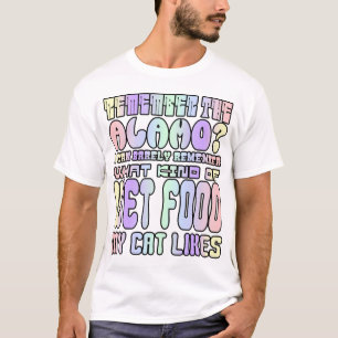 Erinnern Sie sich an den Alamo? T-Shirt