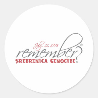 Erinnern Sie sich an den Genozid Srebrenica Runder Aufkleber