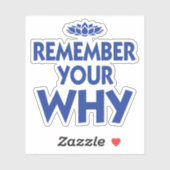 Erinnern Sie sich an Ihre Warum Inspiration Erinne Aufkleber (Blatt)