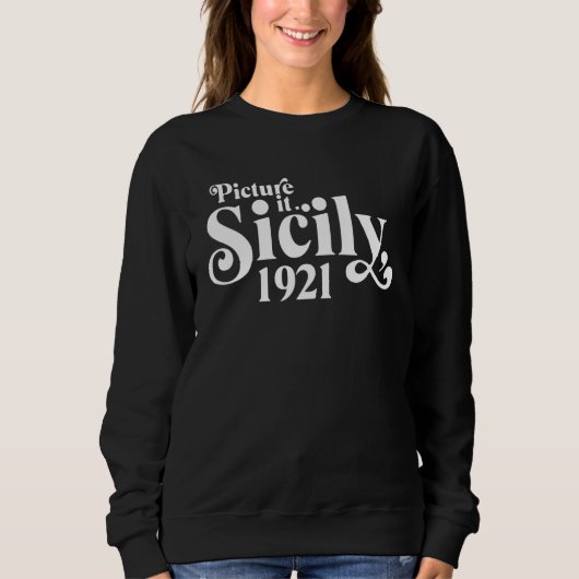Erinnern Sie sich an Sizilien 1921 Sweatshirt (Vorderseite)