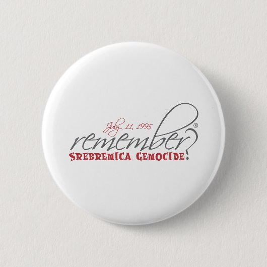 erinnern Sie sich an Srebrenica-Genozid Button (Vorderseite)