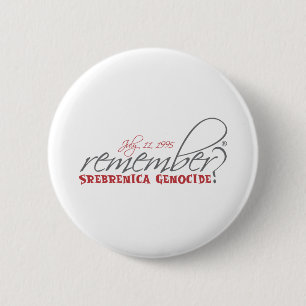erinnern Sie sich an Srebrenica-Genozid Button