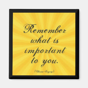 "Erinnern Sie sich, an was ist wichtig zu Ihnen " Magnet