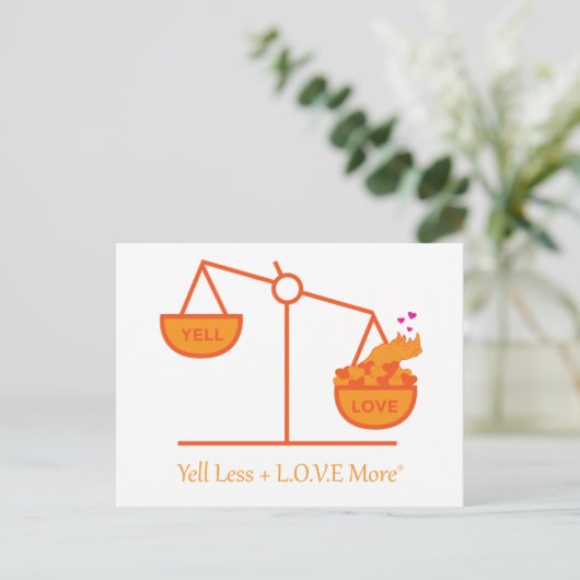 Erinnern Sie sich an Yell Less + L.O.V.E. Mehr! Postkarte (Stehend Vorderseite)