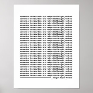 Erinnern Sie sich die Berge und die an Täler Poster