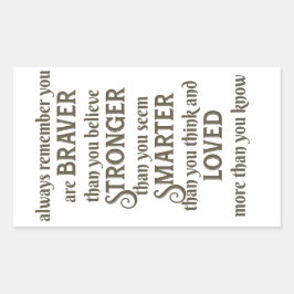 Erinnern Sie sich immer daran, mutig zu sein, als  Rechteckiger Aufkleber