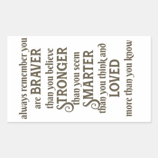 Erinnern Sie sich immer daran, mutig zu sein, als  Rechteckiger Aufkleber