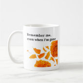 Erinnern Sie sich, selbst wenn ich weg bin Kaffeetasse (Links)