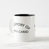Erinnern, wenn ich mich kümmere| Sarcastische Quot Zweifarbige Tasse (Vorderseite Links)