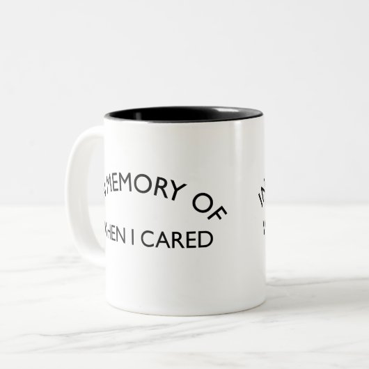 Erinnern, wenn ich mich kümmere| Sarcastische Quot Zweifarbige Tasse (Vorderseite Links)