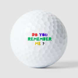 ERINNERST DU DICH AN MICH Golfbälle