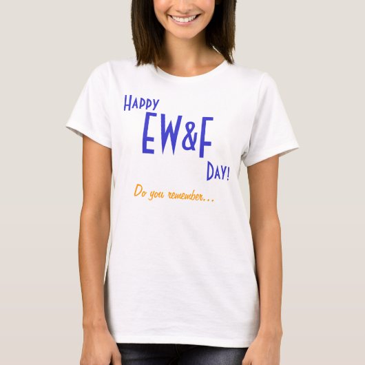 Erinnerst du dich... EW&F! T-Shirt (Vorderseite)