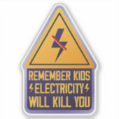 Erinnert euch Kinder Strom wird euch töten – Retro Aufkleber (Vorderseite)