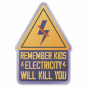Erinnert euch Kinder Strom wird euch töten – Retro Aufkleber (Vorderseite)