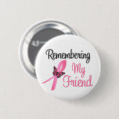 Erinnerung an meinen Freund - Brustkrebs-Bewusstse Button (Vorne & Hinten)