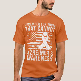 Erinnerung für diejenigen, die Alzheimer nicht kön T-Shirt