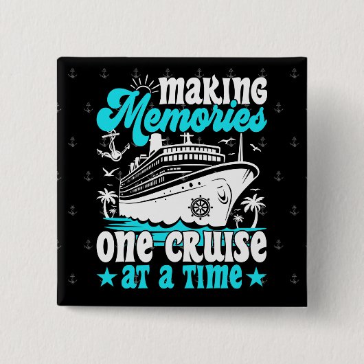 Erinnerungen eine Kreuzfahrt zu einer Zeit machen  Button (Vorderseite)
