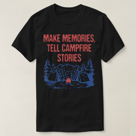 Erinnerungen erzählen Campfeuergeschichten Camping T-Shirt (Design vorne)