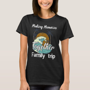 Erinnerungen für Familienurlaub 2022 - Matc T-Shirt