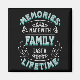 Erinnerungen mit Familie dauern ihr Leben Magnet