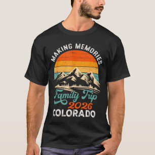 Erinnerungen schaffen Colorado 2026 Familientrip U T-Shirt
