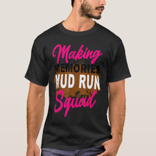 Erinnerungen schaffen Schlammlauf-Truppe Schlammla T-Shirt