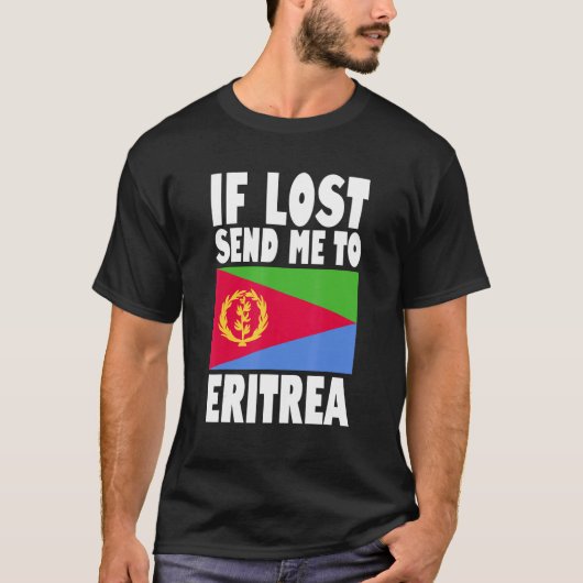 Eritrea Flag Design If lost send me to Eritrea T-Shirt (Vorderseite)