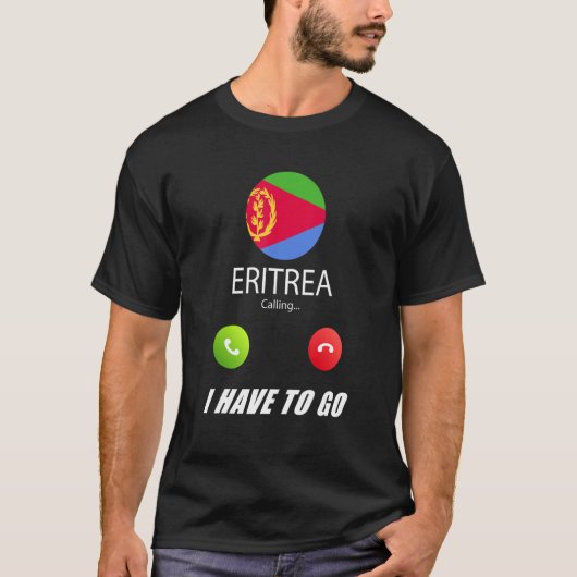 Eritrea Flag Souvenir Eritrea Is Calling Is Callin T-Shirt (Vorderseite)