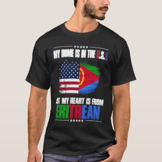 Eritrea meine Zuhause ist in den USA, aber mein He T-Shirt