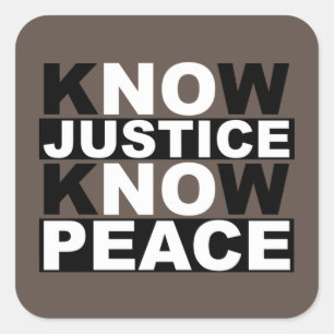 ERKENNE GERECHTIGKEIT ERKENNE FRIEDEN QUADRATISCHER AUFKLEBER