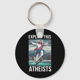 Erkläre dies Atheisten Jesus Skateboarding Lustig Schlüsselanhänger