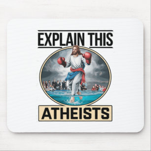 Erklären Sie diesen Atheisten Jesus Boxhandschuhe  Mousepad