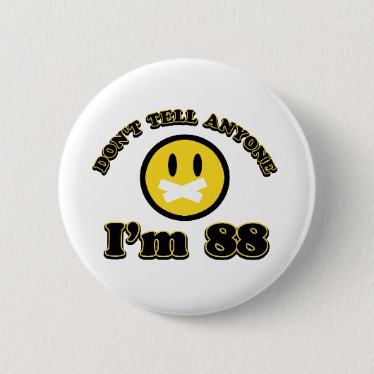 Erklären Sie nicht jedem, das ich 88 bin Button (Vorderseite)